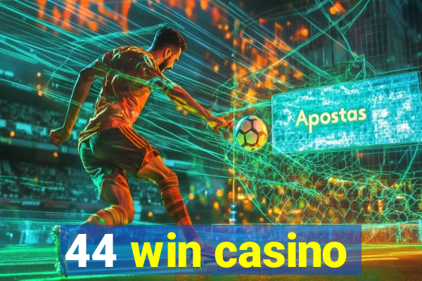 44 win casino